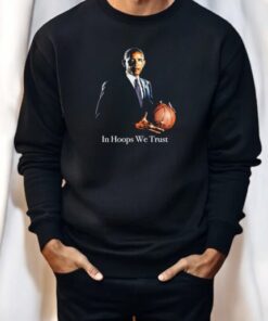 Obama In Hoops We Trust Shirt