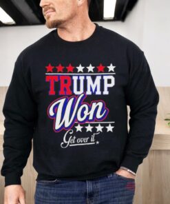 Official Donald Trump Won Get Over It 2024 Trump Won Shirt