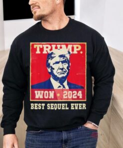 Official Funny Trump We Won The Best Sequel Ever Party Unstoppable Shirt