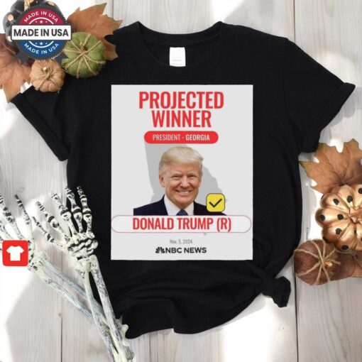 Official President Donald Trump Wins Georgia Projected Winner Nov 5 2024 Poster Shirt