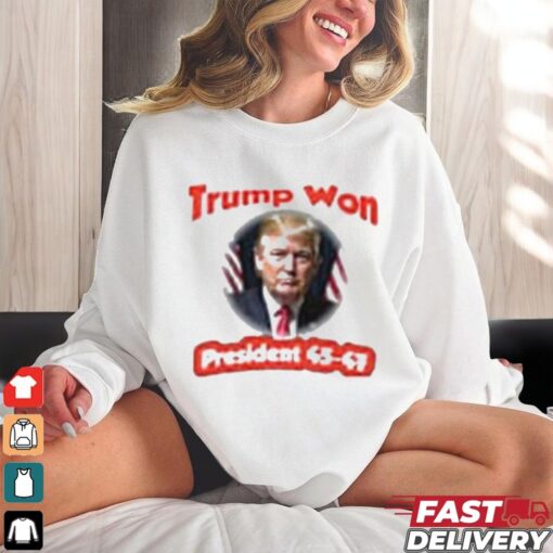 Official Trump Elected President Trump Won President 45 47 Shirt