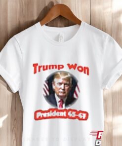 Official Trump Elected President Trump Won President 45 47 Shirt