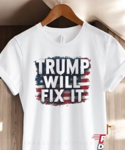 Official Trump Will Fix It Trump 2024 Election Victory Shirt