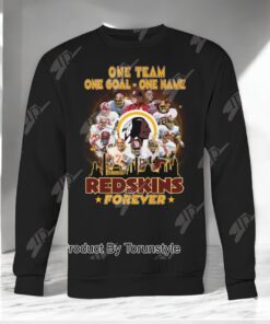 One Team One Goal One Name Redskins Forever Unisex Shirt