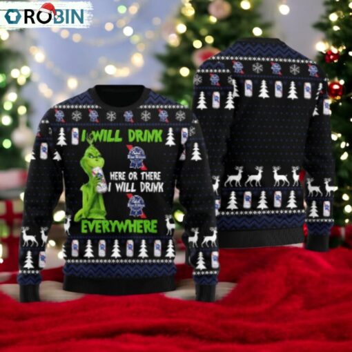 Pabst Blue Ribbon Grinch Will Drink Everywhere Ugly Sweater