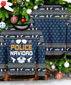 Police Navidad Ugly Christmas Sweater, Sweatshirt, Cute Ugly Christmas Sweater, Sweatshirt Police Navidad Ugly Christmas Sweater, Sweatshirt, Cute Ugly Christmas Sweater, Sweatshirt