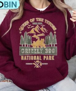 Queen Of The Tetons Grizzly 399 National Park SweatShirt