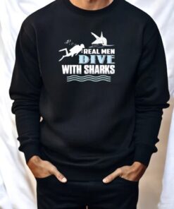 Real Men Dive With Sharks Shirt