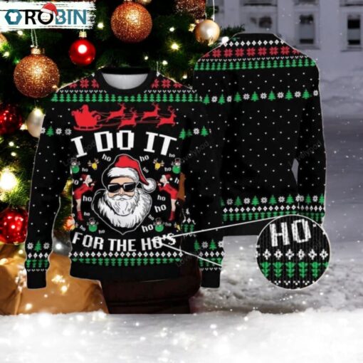 Santa Claus I Do It For The Hos Ugly Christmas Sweater