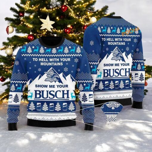 Show Me Your Busch Christmas Sweater, Sweatshirt