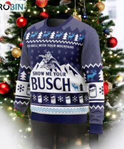 Show Me Your Busch For Beer Lovers Holiday Gift Ugly Sweater