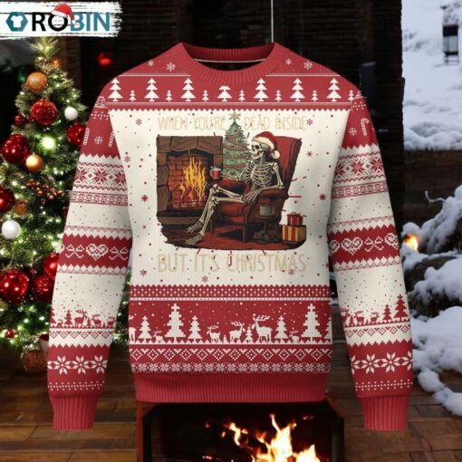 Skeleton Christmas Ugly Christmas Sweater When You’re Dead Inside But It’s Xmas Chillin’