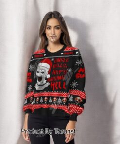 Terrifier Jingle Bells, Art’s Raising Hell Sweater, Sweatshirt Terrifier Jingle Bells, Art’s Raising Hell Sweater, Sweatshirt