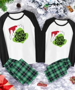 That’s It I’m Not Going Family Christmas Pajama Sets