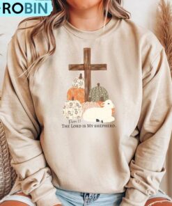 The Lord Is My Shepherd Fall Sweatshirt, Pumpkin Fall Shirt