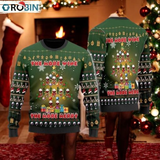 The Wine More The Merry More Ugly Christmas Sweater