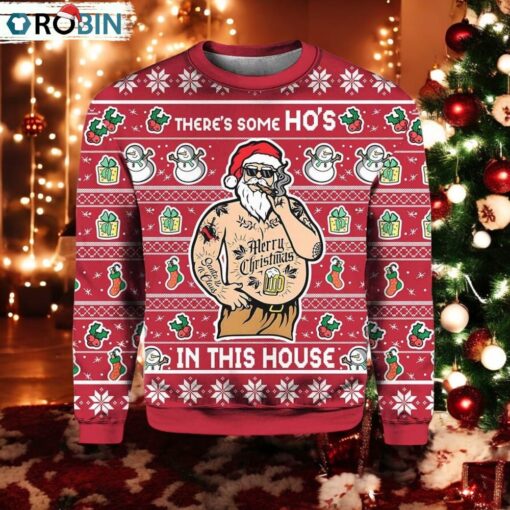 There’s Some Ho’s In This House Christmas Ugly Christmas Sweater