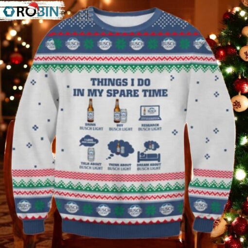 Thing I Do In My Spare Time Busch Light Ugly Christmas Sweater