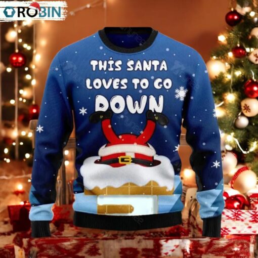 This Santa Loves To Go Down Ugly Christmas Sweater