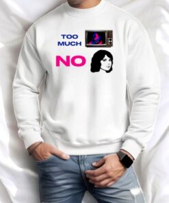 Too Much Tv No Girl Shirt
