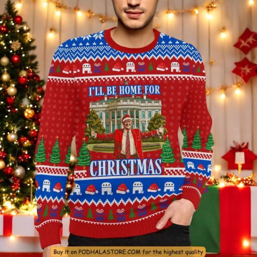 Trump I’ll Be Home for Christmas Ugly Sweater, Xmas Funny Gift Ideas