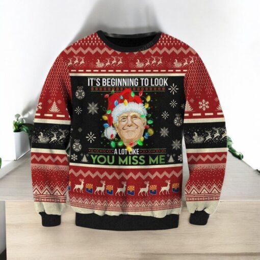 Trump It’s Beginning To Look A Lot Like You Miss Me Christmas Sweater Dh