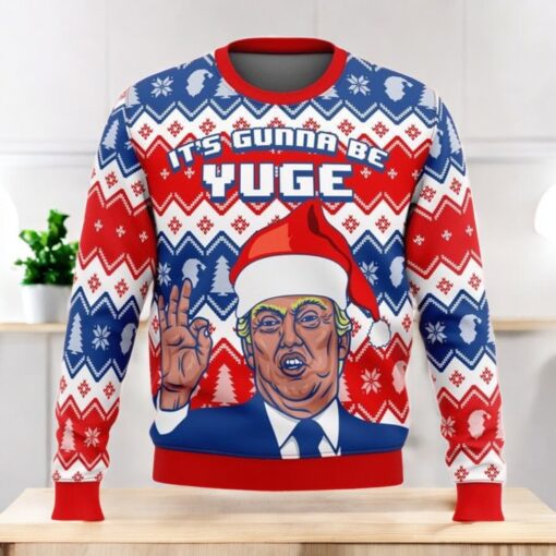 Trump It’s Gunna Be Yuge Christmas Sweater
