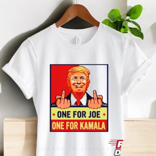 Trump Middle Finger One For Joe One For Kamala 2024 Shirt