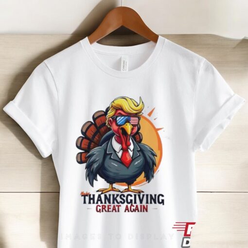 Trump Turkey Thanksgiving Great Again Shirt