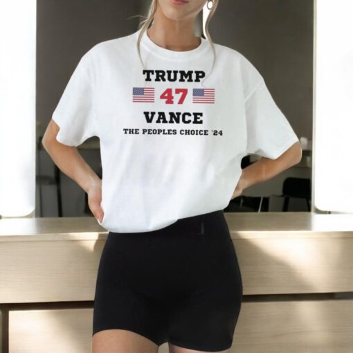 Trump Vance 47th The Peoples Choice ’24 Shirt