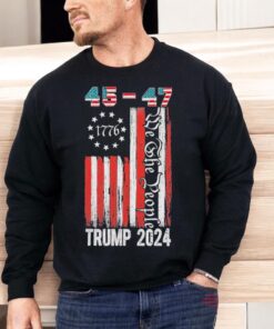 Trump Won 2024 Get Over It 47th Us President 45 47 Flag Shirt