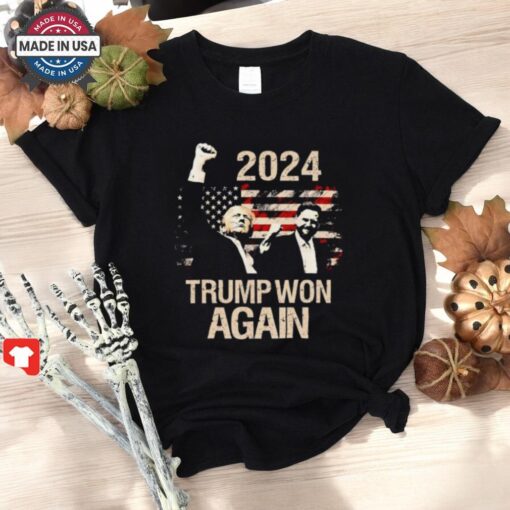 Trump Won Again 2024 Election Shirt