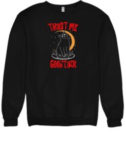 Trust Me I Bring Good Luck Shirt