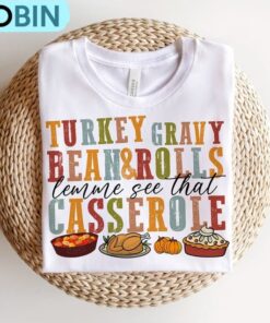 Turkey Gravy Beans And Rolls Let Me See That Casserole Sweatshirt