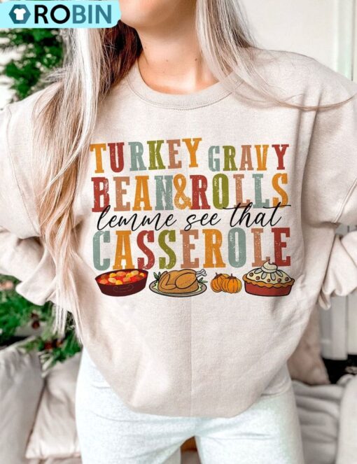 Turkey Gravy Beans And Rolls Let Me See That Casserole Sweatshirt
