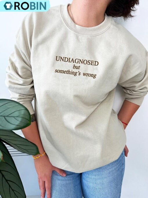 Undiagnosed Embroidered Sweatshirt, Mental Health Sweater