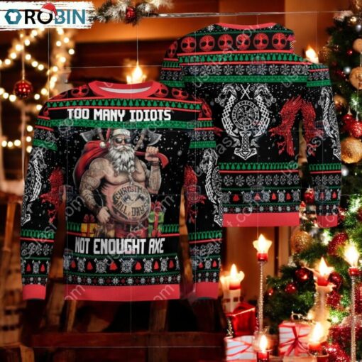 Viking Too Many Idiots Not Enough Axe Ugly Christmas Sweater