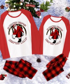 Whatcha Want Santa Family Christmas Pajama Sets