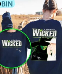 Wicked Broadway A New Musical Print Sweatshirt, Untold Story Of The Witches Shirt Wicked Broadway A New Musical Print Sweatshirt, Untold Story Of The Witches Shirt