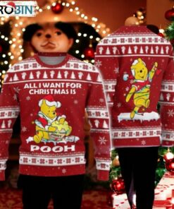Winnie The Pooh All I Want For Christmas Ugly Christmas Sweater