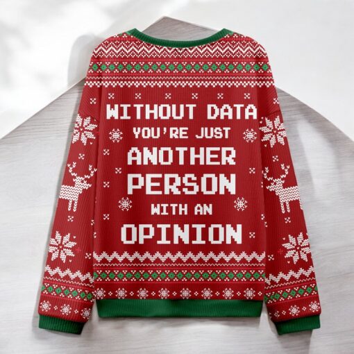 Without Data You’re Just Another Person Red Ugly Christmas Sweater