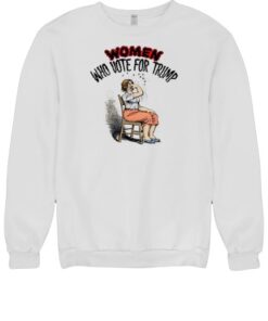 Women Who Vote For Trump Shirt