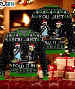 You Just Fold It In Meme Christmas Ugly Sweater