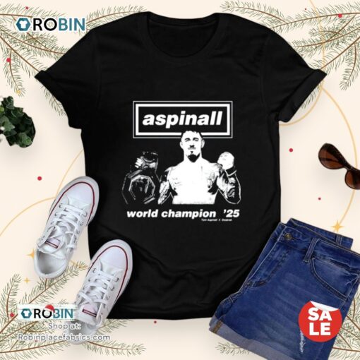 Aspinall World Champion 25 Tom Aspinall X Dosbrak Unisex Shirt