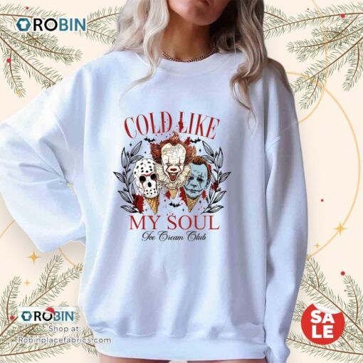 Cold Like My Soul Ice Tream Club Horror Character Movie Christmas Unisex Shirt