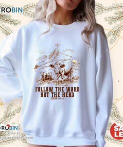 Follow The Word Not The Herd Isaiah 8 11 13 Unisex Shirt