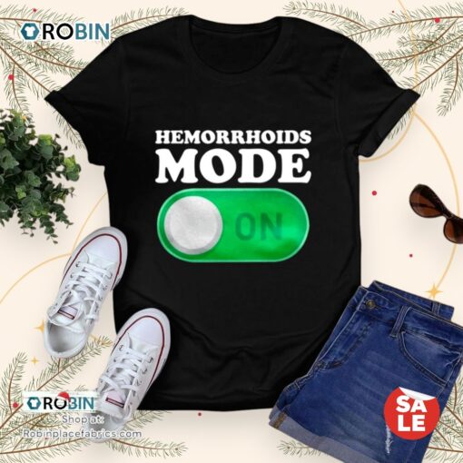 Hemorrhoids Mode On Unisex Shirt