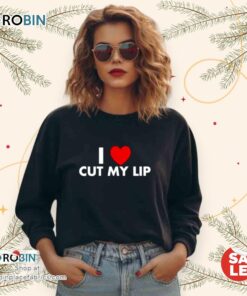 I Love Cut My Lip Unisex Shirt I Love Cut My Lip Unisex Shirt