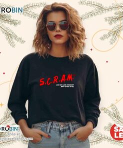 S.C.R.A.M. Leave Her Alone She Doesn’t Want To Talk To You Unisex Shirt