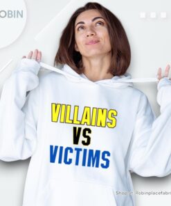 Villains Vs Victims Unisex Shirt Villains Vs Victims Unisex Shirt